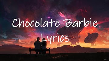 Chocolate Barbie - ChoppaDior (Lyrics) | bake in the party chocolate barbie [TikTok Song]