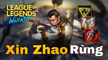 Tốc Chiến | Xin Zhao Đi Rừng Thông Nát Team Bạn | Wild Rift