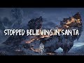 Miniature de la vidéo de la chanson Stopped Believing In Santa