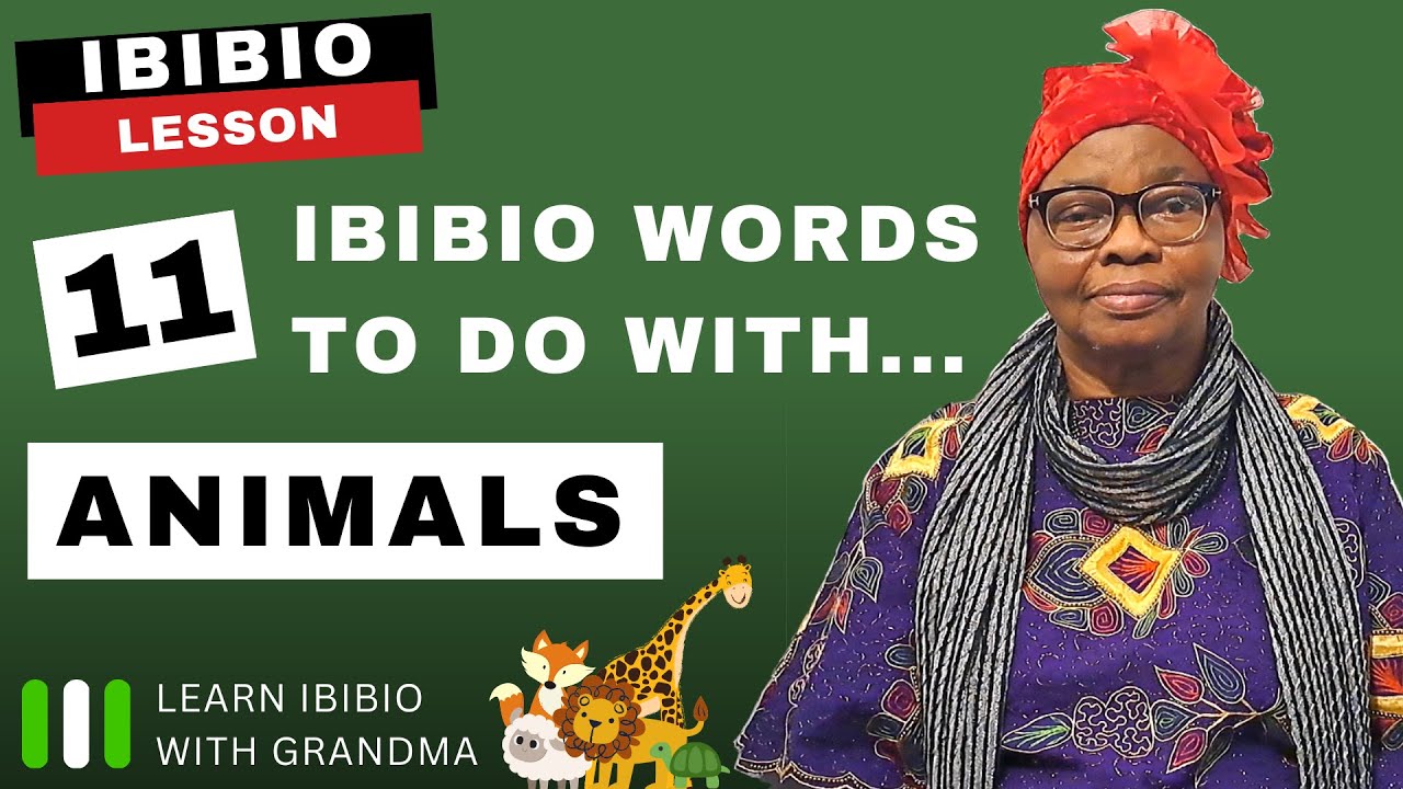 Animals In Ibibio LEARN IBIBIO WITH GRANDMA YouTube animals-in-ibibio-learn-ibibio-with-grandma-youtube