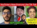 YouTube's New Feature Like Tik Tok...Awez & Amir Reply to Haters.. CarryMinati, Maxtern, Ashish