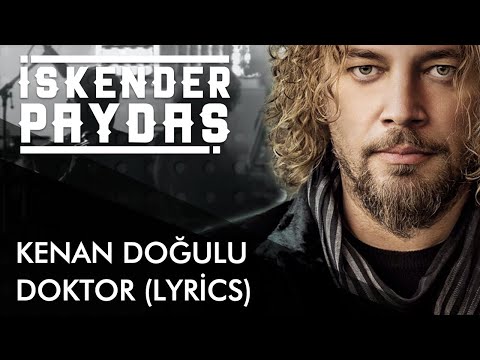İskender Paydaş feat. Kenan Doğulu - Doktor (Lyrics I Şarkı Sözleri)