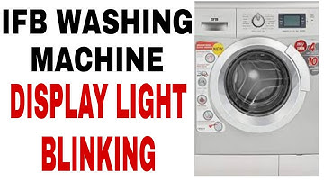 IFB WASHING MACHINE FRONT LOAD DISPLAY  LIGHT BLINKING AND WASHING MACHINE NOT WORKING SOLVE PROBLEM