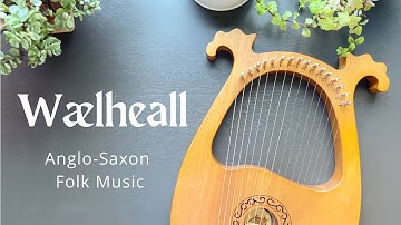 Wælheall - Anglo-Saxon Folk Music | Lyre Harp Cover & Tutorial