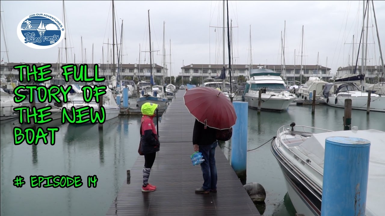 The full story of the new boat – The Sailing Family Ep.14