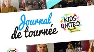 Kids United Nouvelle Génération - Journal De Tournée #1