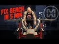 Tips to fix your bench in 5 minutes