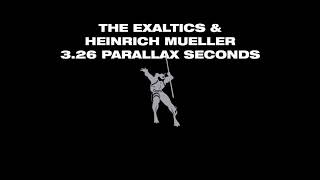 The Exaltics &amp; Heinrich Mueller - 3.26 Parallax Seconds