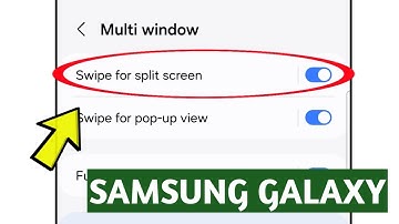 How To Enable or Disable Swipe For Split Screen On Samsung Galaxy