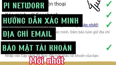 Pi Network Hướng Dẫn Xác Minh Địa Chỉ Email, Bảo Mật Tài Khoản.