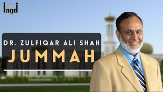 The Power of the Shahadah | Khutbah by Dr. Zulfiqar Ali Shah