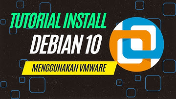 Tutorial Install Debian 10 Menggunakan VMware, Dijamin Langsung Bisa
