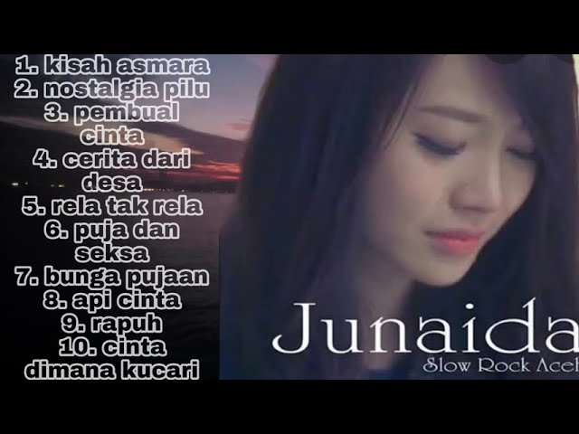 junaida full album_slowrock aceh terbaru || bikin baperrrr class=