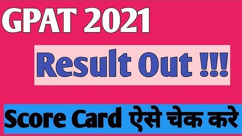 NTA ( GPAT ) 2021 Result Out with Score Card || रिजल्ट ऐसे चेक करे Graduate pharmacy Aptitude Result
