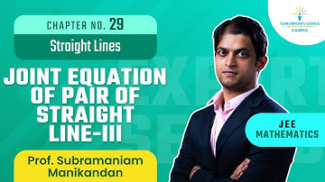 Joint Equation of Pair of Straight Line-III | Part – 3 | JEE | Mathematics - TG Campus