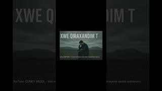 Xwe Qiraxandim T (Tükendim Hayat T) - Güney Akgül 🥀 “Hêvîya Xwe Qedand...”