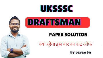 UKSSSC DRAFTSMAN ANSWER KEY I SAFE EXPECTED CUT OFF