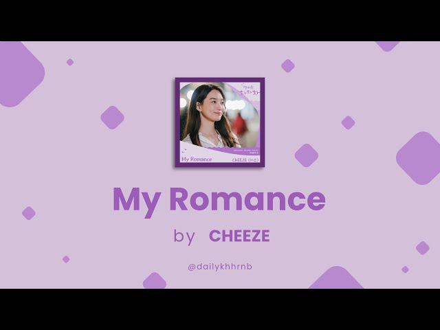 [Han/Eng] My Romance - CHEEZE (Hometown Cha Cha Cha OST) | Lyrics Translation class=