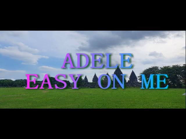 ADELE - EASY ON ME LYRIC class=