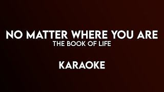 Us The Duo - No Matter Where You Are | Karaoke | The Book Of Life