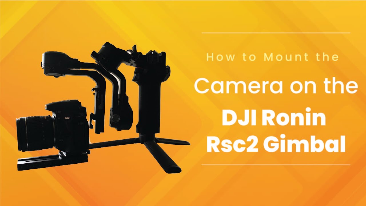 Ronin Rsc2 Compatibility Camera How to mount the camera on the DJI Ronin Rsc2 Gimbal - YouTube