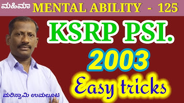 KSRP PSI 2003, Mental ability questions solved with MAHIMAA TRICKS.