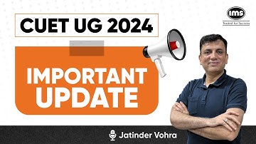 CUET UG 2024 Important Information | Jatinder Vohra