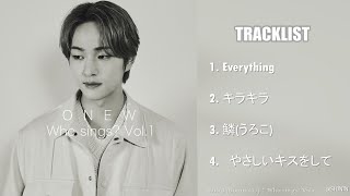 Who sings? Vol.1 Tracklist #ONEW