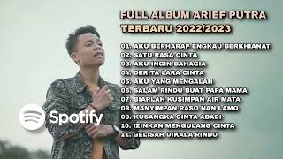 FULL ALBUM ARIEF PUTRA TERBARU 2022/2023 || AKU BERHARAP ENGKAU BERKHIANAT
