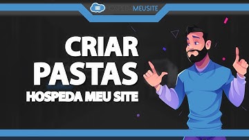Como Criar Pastas (Diretórios) na Hospeda Meu Site (Rápido e Fácil) 2022