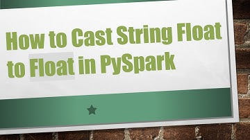 How to Cast String Float to Float in PySpark