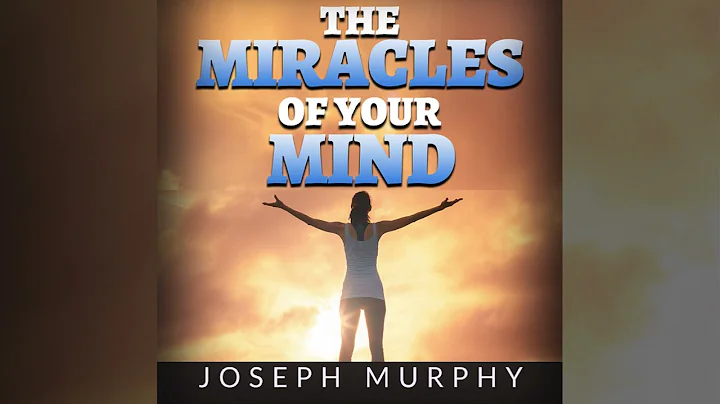 The Miracles of Your Mind (Full Audiobook by Joseph Murphy) - DayDayNews