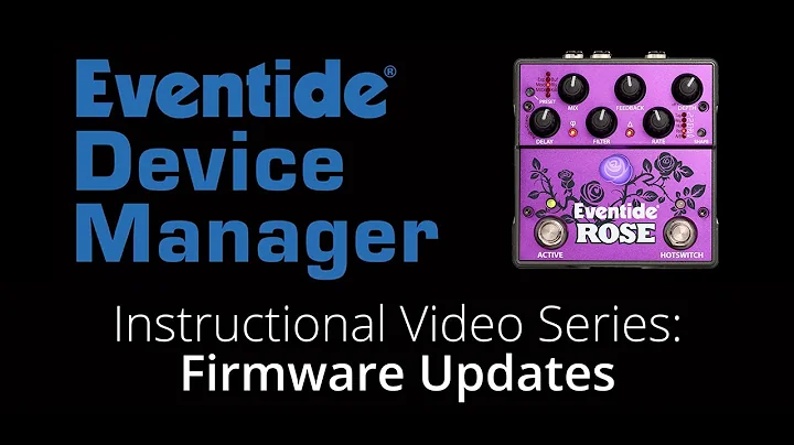 10. Eventide Device Manager (EDM) Instructional Series: Firmware Updates