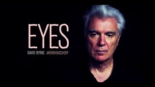 Jherek Bischoff &amp; David Byrne - &quot;Eyes&quot;