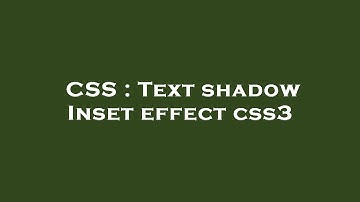 CSS : Text shadow Inset effect css3