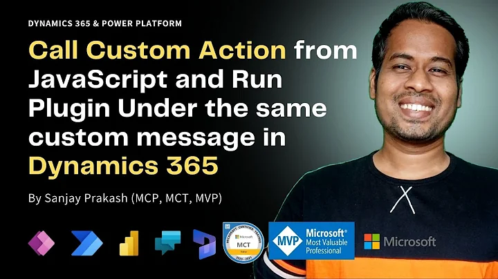 Call Custom Action from JavaScript and Run Plugin under same Custom Message in Dynamics 365