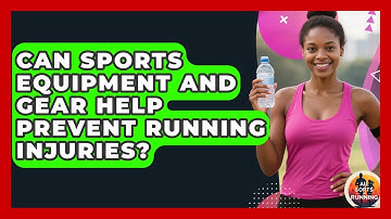 Can Sports Equipment and Gear Help Prevent Running Injuries? - All Sorts Of Running