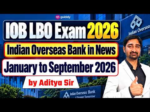 IOB LBO Exam 2026 | Indian Overseas Bank in News | January to September 2026 Current Affairs