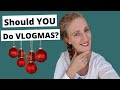 Vlogmas 2020: 5 Reasons To Participate (and GROW!)