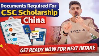 Documents Required for CSC Scholarship China 2026-2027 | Start Preparing Now for Next Intake