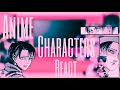 •Anime Characters React• |Levi Ackerman|