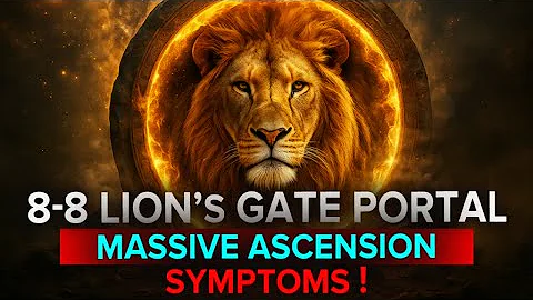 The 8-8 Lions Gate Portal: Massive Ascension Symptoms Are Peaking!