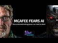 Interview: John McAfee on Success, Opportunity, Epstein, & How He Fears AI More Than Elon - Ep 36