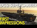 DCS: Supercarrier First Impressions & First Mission