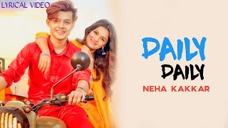 Daily Daily (LYRICS) - Neha Kakkar ft. Riyaz Aly & Avneet Kaur | Latest Punjabi Song 2020