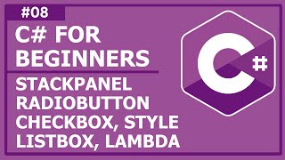 C# Programming For Beginners - Lecture 8: StackPanel, RadioButton, CheckBox, ListBox, Lambda, Style screenshot 1