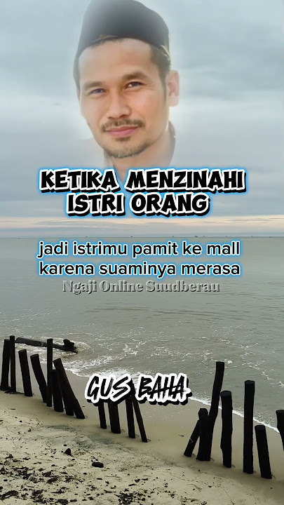 GUS BAHA 'KETIKA MENZINAHI ISTRI ORANG' #ngaji #gusbaha #ngajigusbaha #gusbahaterbaru #ngajibareng