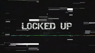 LOCKED UP - Launch Trailer