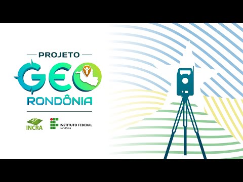 Lançamento Projeto Geo Rondônia - IFRO/INCRA