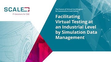 Presentation: Facilitating Virtual Testing at an Industrial Level by Simulation Data Management
